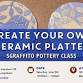 Create Your Own Ceramic Platter: Sgraffito Pottery Class