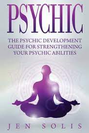 Psychic: The Psychic Development Guide For Strengthening Your Psychic  Abilities (Paperback) | Gramercy Books