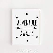 After this profound realization, you giving birth is an ecstatic jubilant adventure not available to males. Instant Download Baby Room Quotes Adventure Awaits Print Etsy