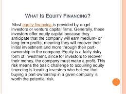 Equity ownership interest in a firm. What Is Equity Financing By Michael Quiel
