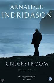 Onderstroom Arnaldur Indridason 9789021437712 Boeken Boeken Boeken Om Te Lezen Thrillers