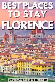 The best places to stay in florence, italy. Guide To The Best Areas Where To Stay In Florence 2020 Update Gastrotravelogue Travel Destinations Italy Italy Travel Europe Travel