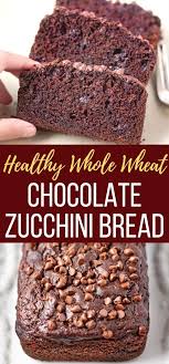 Whole Wheat Chocolate Zucchini Bread Chocolate Zucchini Bread Healthy Chocolate Zucchini Bread Healthy Dessert Recipes Easy