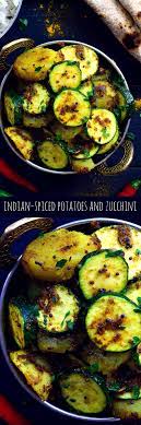Indian Spiced Potatoes And Zucchini Recipe Indian Food Recipes Cooking Recipes Vegan Dishes