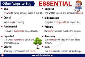 Both articles and products will be searched. Essential Synonym List Of 25 Important Synonyms For Essential With Examples English Study Online Essential Synonym English Study Other Ways To Say