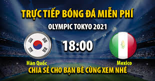 Jul 31, 2021 · thông tin lực lượng hàn quốc vs mexico. L8rzk8laaan3jm