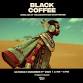BLACK COFFEE (Open Air at the Downtown Courthouse) event in Miami, FL