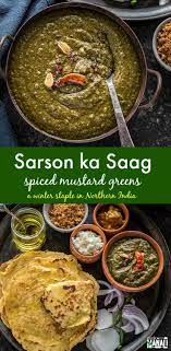 Sarson Ka Saag Is A Winter Staple In Northern India Spiced Greens Are Pureed And Then Served With Makki Indian Food Recipes Vegetarian Sarson Ka Saag Recipes