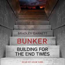 Bunker: Building for the End Times: Bradley Garrett: 9781797110646:  Amazon.com: Books