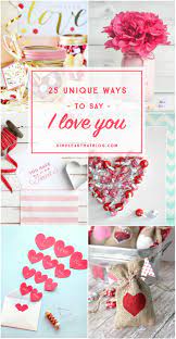 25 handmade gifts for under five dollars! 25 Unique Ways To Say I Love You