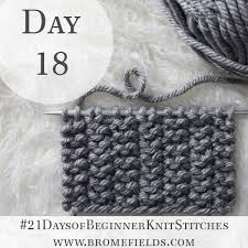 Maybe you would like to learn more about one of these? Day 18 2 Stitch Rib Knit Stitch 21daysofbeginnerknitstitches Brome Fields