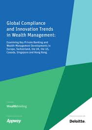 NEW RESEARCH – Global Compliance, Innovation Trends In Wealth Management