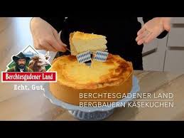 Bergbauern Kasekuchen Berchtesgadener Land Molkerei Almkasekuchen Youtube Kasekuchen Backen Lebensmittel Essen Kuchen