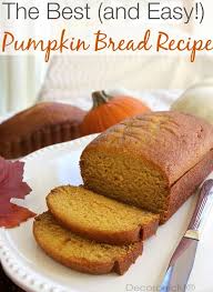Best Pumpkin Bread Recipe With A Twist Decorchick Recipe Pumpkin Bread Recipe Best Pumpkin Bread Recipe Pumpkin Bread