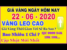 Gia Vang 9999 Hom Nay 22 6 2020 Bao Nhieu Một Chỉ Gia Vang Sjc 9999 24k Tuần Tới Tiếp Tục Tăng Youtube