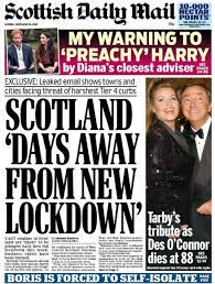 Scottish perspective on news, sport, business, lifestyle, food and drink and more, from scotland's national newspaper, the scotsman. Scotland S Papers Days Away From Lockdown And Johnson Isolating Bbc News