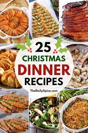 From appetizers (like this traditional christmas cheese ball ), to main courses (this easy slow cooker ham comes together without the fuss that is typically associated with holiday hams), to desserts (your christmas table wouldn't be complete without a classic pumpkin pie ), simplify your meal with our 25 best easy christmas dinner menu ideas. 25 Delicious Christmas Dinner Recipes Dinner Ideas The Daily Spice