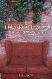 Das rote sofa wurde 1994 von jens van. Das Rote Sofa Erotische 3 Wort Geschichte Ebook Dexter Eve Amazon De Kindle Shop