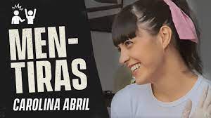 LAS MENTIRAS DE CAROLINA ABRIL - YouTube