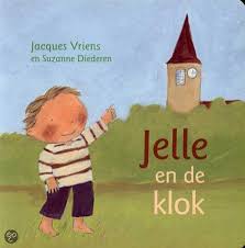 Jelle En De Klok Boeken Prentenboeken En Taalactiviteiten