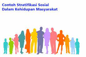 30 Contoh Stratifikasi Sosial Dalam Kehidupan Masyarakat Lengkap Dosensosiologi Com