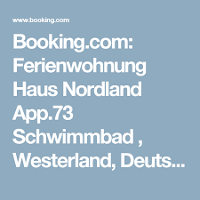 Booking Com Ferienwohnung Haus Nordland App 73 Schwimmbad Westerland Deutschland Buchen Sie Jetzt Ihr Hotel Hotel Ferienwohnung Haus