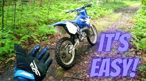 The next question is where to ride? right? How To Ride A Dirt Bike For Beginners Youtube