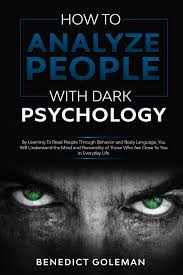 1 understanding different types of people 2 reading people 3 being able to persuade people 4 being able to adapt to people 5 working in a team 6 getting people on your side. How To Analyze People With Dark Psychology By Learning To Read People Through Behavior And Body Language You Will Buy Online In Bermuda At Bermuda Desertcart Com Productid 184180553