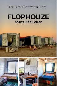 This Eco Chic Container Lodge In Round Top Texas Is A Perfect Place To Stay During The Antique Shows The Containers Have Hotel Lodge Round Top Texas Antiques