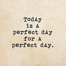 Perfect Day Like Schöne Sprüche Englisch Sprüche Zitate Und
