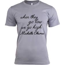 Michelle Obama Quote T Shirt When They Go Low Black Pride Tee Black History T Shirts Black Girl T Shirts Black Pride