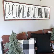 O Come Let Us Adore Him Sign Large Christmas Sign Extra Etsy Christmas Wall Decor Christmas Signs Christmas Signs Wood