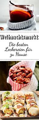 Weihnachtsmarkt Lieblingsleckereien Fur Zu Hause Lecker Leckereien Weihnachtsmarkt Essen Lecker
