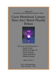 Hiasan lampu dinding dari toples. Contoh Makalah Prakarya Dan Kewirausahaan Kerajinan Tangan Membuat Lampu Hias Dari Botol Bekas