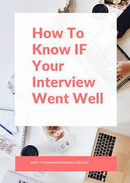 How To Know If The Interview Went Well In 2020 In 2020 Career Motivation Career Advice Interview Skills