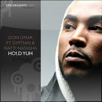 Hold Yuh by Don Omar feat. Gyptian and Natti Natasha