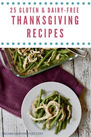 Discover delicious and tempting recipes, from cakes and pies to cookies and ice cream, that skip the sugar. 25 Dairy Free Gluten Free Thanksgiving Recipes Rachael Roehmholdt