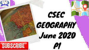 Geography 4ge0 course specification sample assessment: Csec Geography June 2020 P1 Youtube