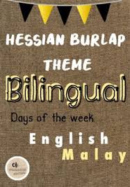 Notice that days of the week and weekdays and are not the same Hessian Bilingual Days Of The Week Hari Dalam Seminggu English Malay