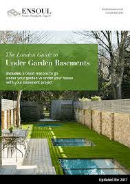 Touch device users can explore by touch or with swipe gestures. Ensoul Guide To Under Garden Basements London