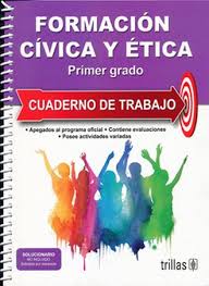 Formación cívica y ética grade/level: Formacion Civica Y Etica 1 Cuadeno De Trabajo Amezquita Cano Victoria Libro En Papel 9786071737472 Libreria El Sotano