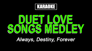 By cary oakley | mon may 14 2018. Karaoke Duet Love Songs Medley Youtube