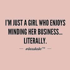 Just Over Here Doing My Own Thing It S How I Roll Boss Quotes Babe Quotes Business Quotes