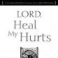 "Lord Heal My Hurts" - small group for Women event in Burlington, NC