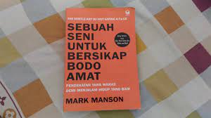 Poin Poin Penting Dalam Buku Sebuah Seni Bersikap Bodoh Amat Karya Mark Manson Nahason Learning