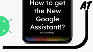 Assistant for android latest version: How To Get The New Google Assistant On Any Android 10 Device Root Youtube
