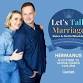 Let's Talk Marriage One Day Seminar with Heinz  event image