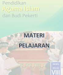 Rangkuman pai semester 2 kelas 8 smp/mts. Materi Pelajaran Pai Kelas 8 Smp Semester 1 2 Terbaru Kherysuryawan Id