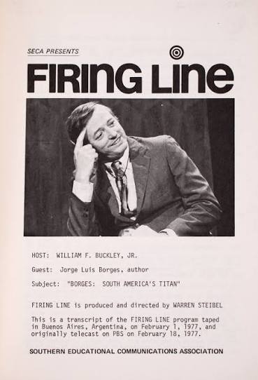 Firing Line. Host: William F. Buckley, Jr. Guest: Jorge Luis Borges,  author. Subject: "Borges: South America's Titan" by (Borges, Jorge Luis)  Buckley, William F., Jr.: (1977) First edition. | The Old Mill Bookshop