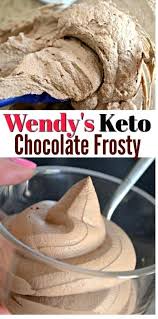 Keto Wendy S Chocolate Frosty Recipe Chocolate Frosty Keto Diet Meal Plan Food